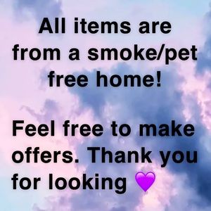 All items come from a smoke and pet free home!